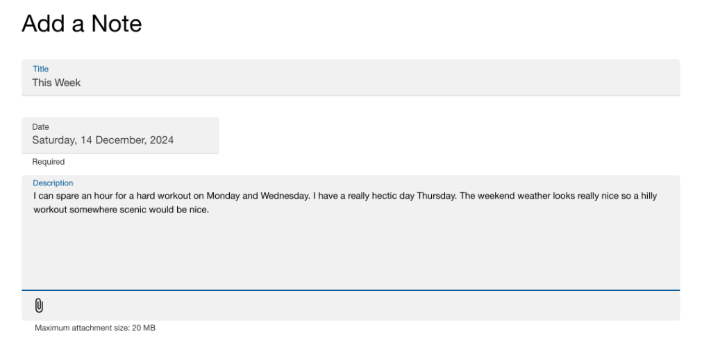 TrainingPeaks Note:
I can spare an hour for a hard workout on Monday and Wednesday. I have a really hectic day Thursday. The weekend weather looks really nice so a hilly workout somewhere scenic would be nice.