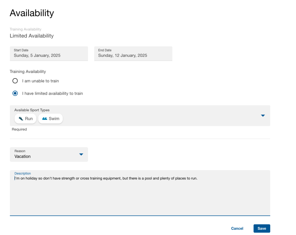 Limited Availability: Jan 5 to Jan 12 2025. Training Availability: Limited. Sport Types Available: Swim, Run. Reason: Vacation.
Description: I'm on holiday so don't have strength or cross training equipment, but there is a pool and plenty of places to run.